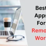 10 Essential Tools and Apps for Remote Work Productivity